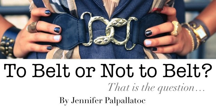 To Belt or Not to Belt? - I do deClaire